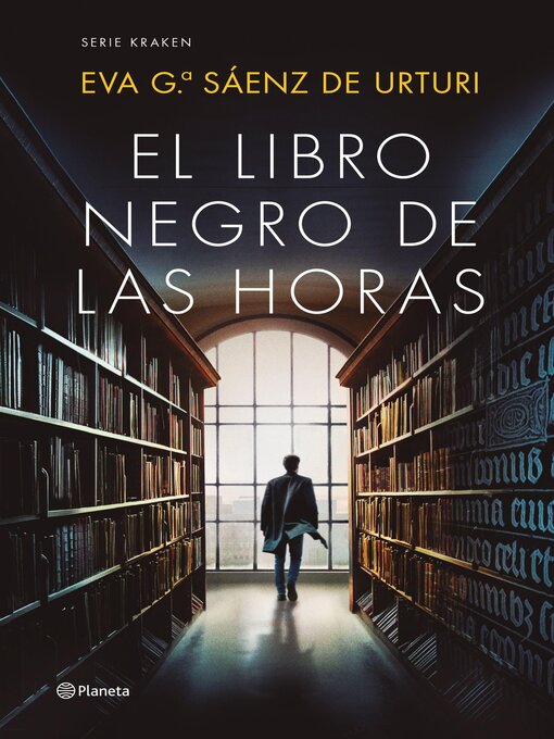 Title details for El Libro Negro de las Horas by Eva García Sáenz de Urturi - Available